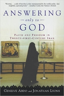 Answering Only to God: Faith and Freedom in Twenty-First_Century Iran